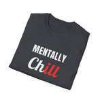 Load image into Gallery viewer, Mentally Chill T-Shirt
