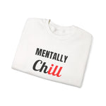 Load image into Gallery viewer, Mentally Chill Crewneck Sweatshirt