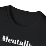 Load image into Gallery viewer, Mentally Chill T-Shirt
