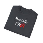 Load image into Gallery viewer, Mentally Chill T-Shirt
