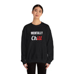 Load image into Gallery viewer, Mentally Chill Crewneck Sweatshirt