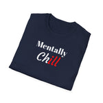 Load image into Gallery viewer, Mentally Chill T-Shirt