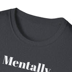 Load image into Gallery viewer, Mentally Chill T-Shirt