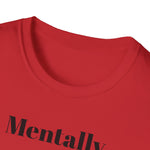 Load image into Gallery viewer, Mentally Chill T-Shirt