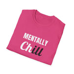 Load image into Gallery viewer, Mentally Chill T-Shirt