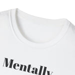 Load image into Gallery viewer, Mentally Chill T-Shirt
