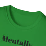 Load image into Gallery viewer, Mentally Chill T-Shirt