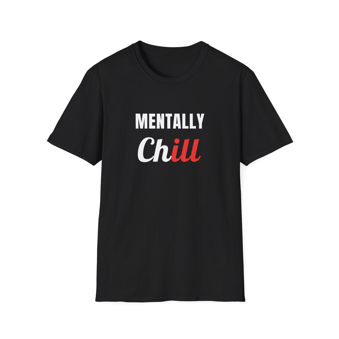 Mentally Chill T-Shirt