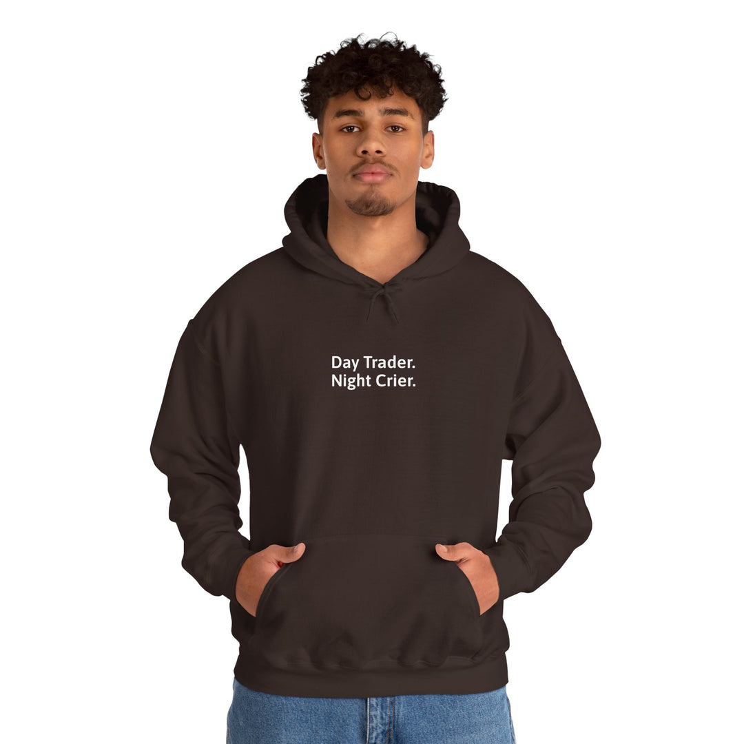 Day Trader. Night Crier. Hoodie