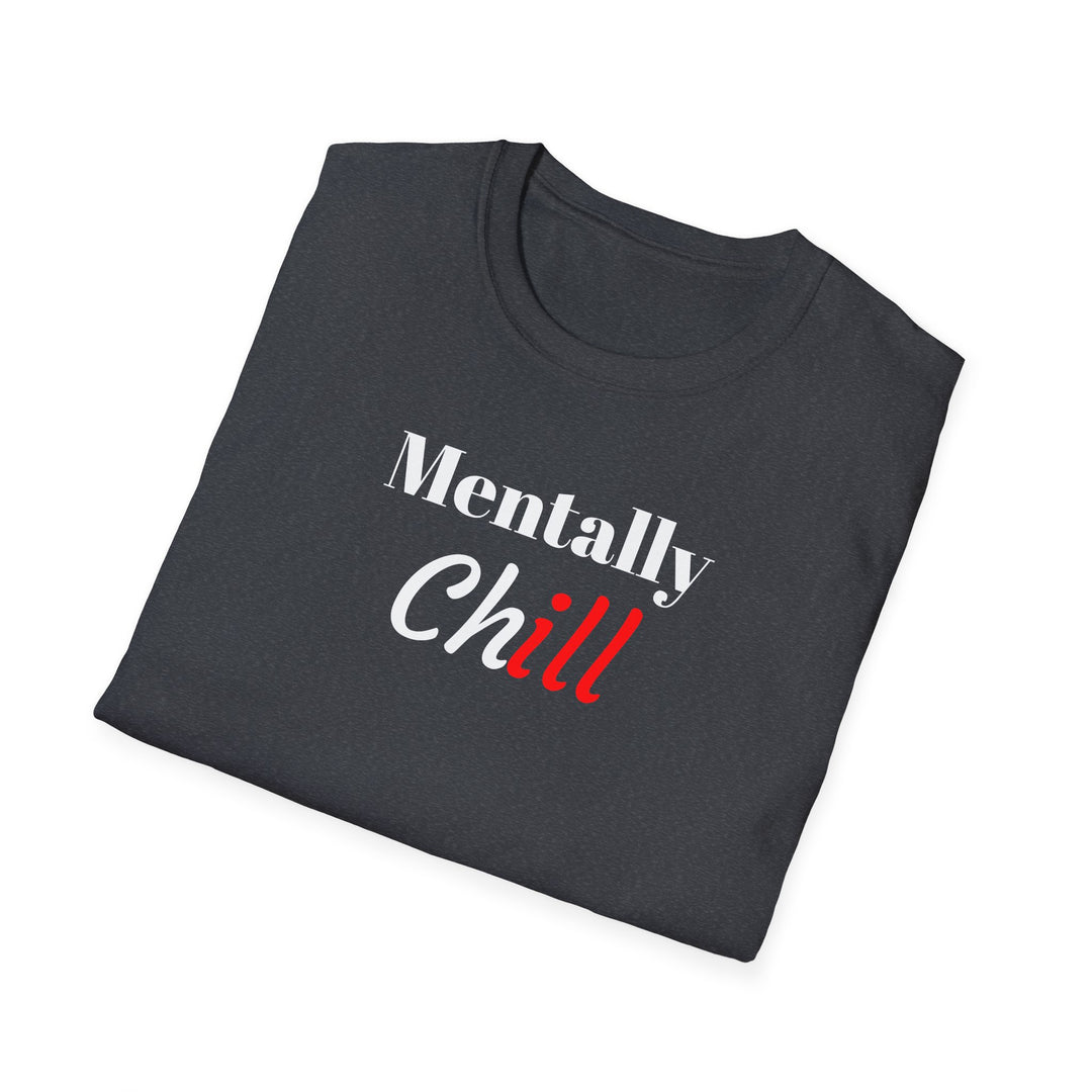 Mentally Chill T-Shirt