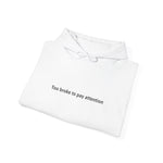 Load image into Gallery viewer, Too broke to pay attention