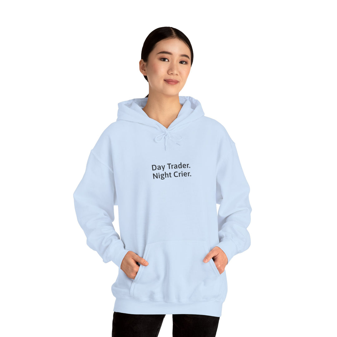 Day Trader. Night Crier. Hoodie