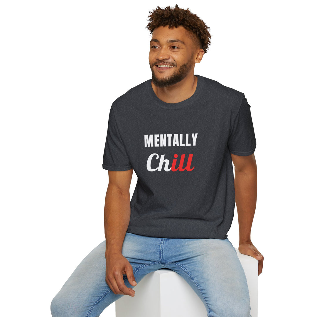 Mentally Chill T-Shirt