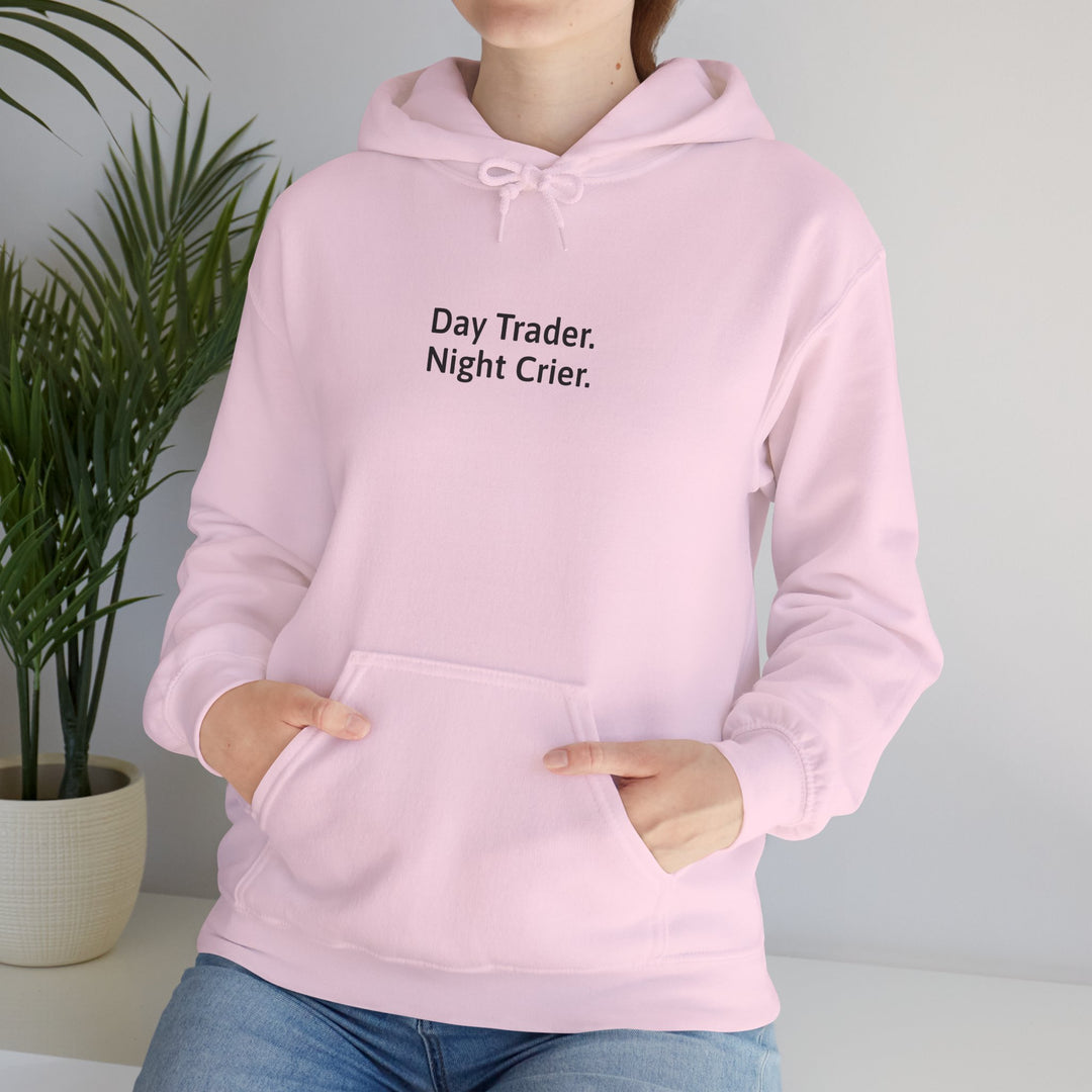 Day Trader. Night Crier. Hoodie