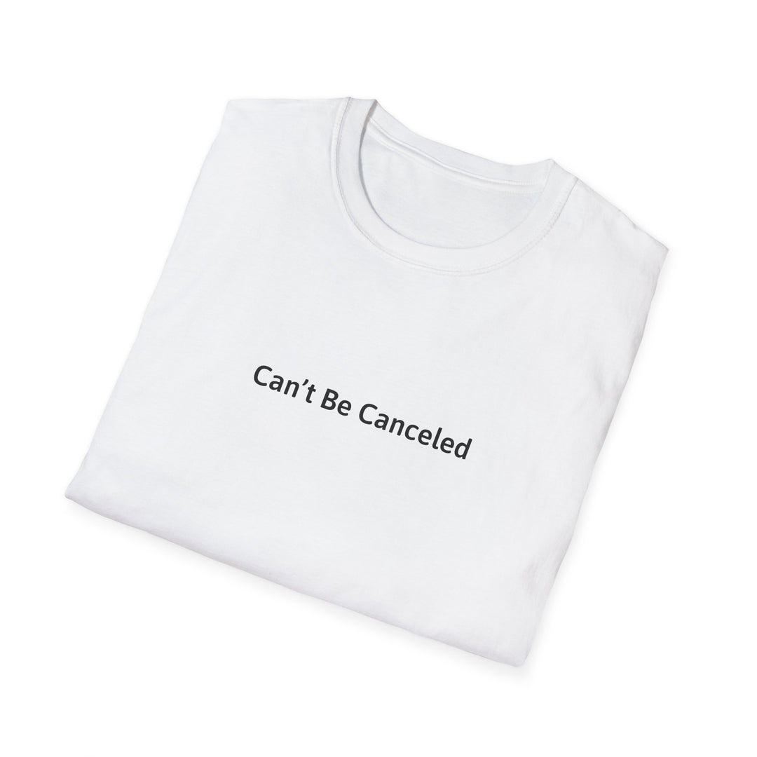Can’t Be Canceled T-Shirt