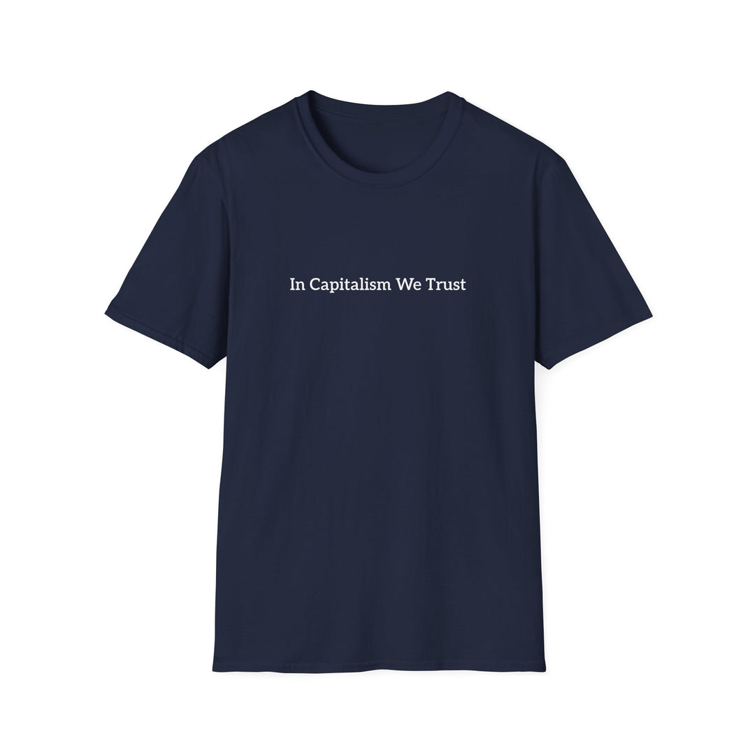 In Capitalism We Trust T-Shirt
