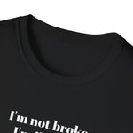 Load image into Gallery viewer, I'm Not Broke I'm Illiquid T-Shirt