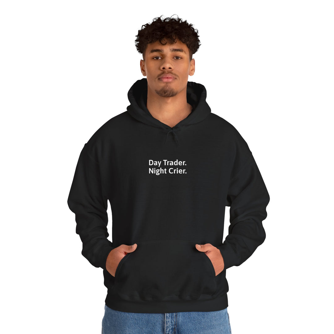 Day Trader. Night Crier. Hoodie
