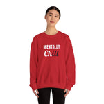 Load image into Gallery viewer, Mentally Chill Crewneck Sweatshirt
