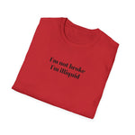 Load image into Gallery viewer, I'm Not Broke I'm Illiquid T-Shirt