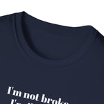 Load image into Gallery viewer, I'm Not Broke I'm Illiquid T-Shirt