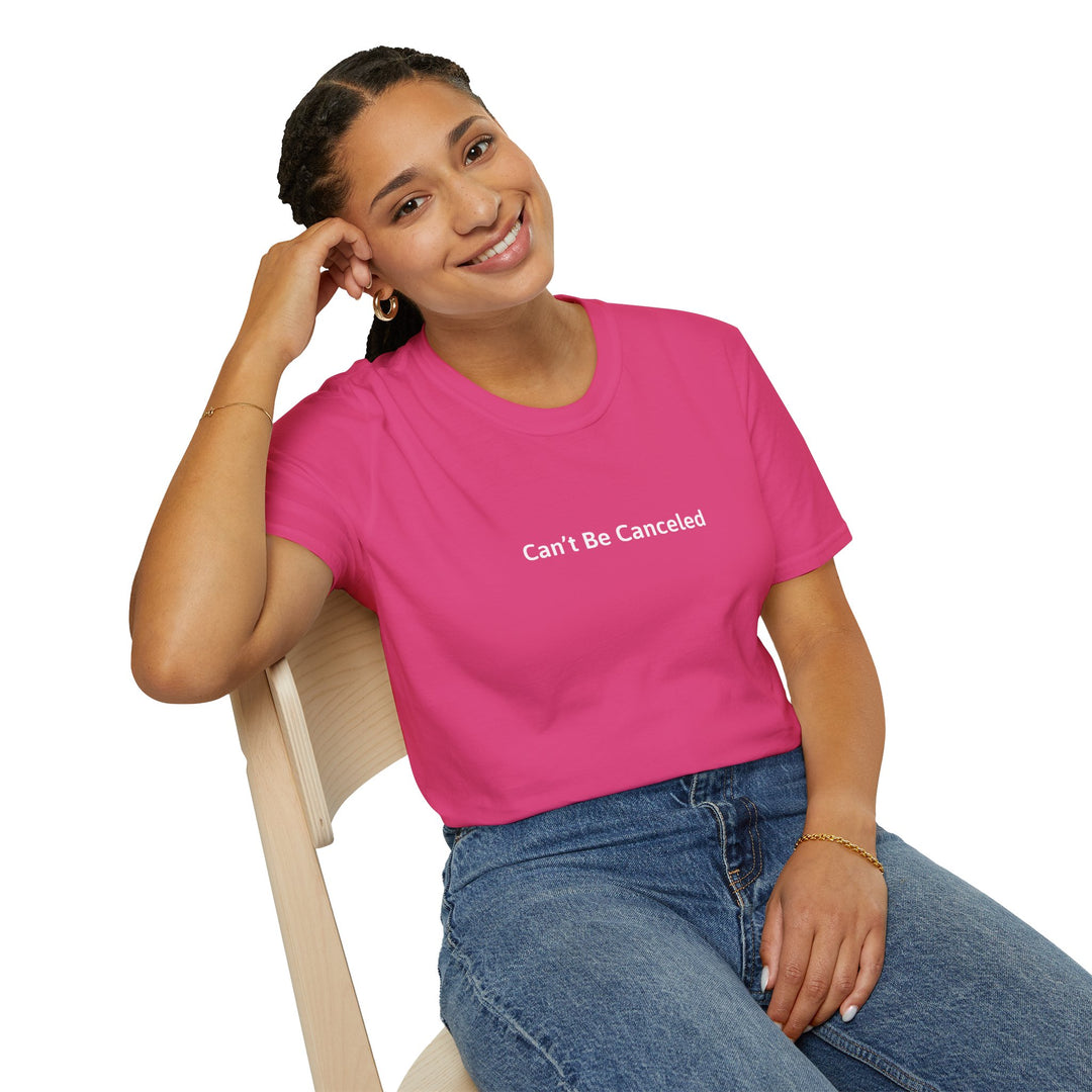 Can’t Be Canceled T-Shirt