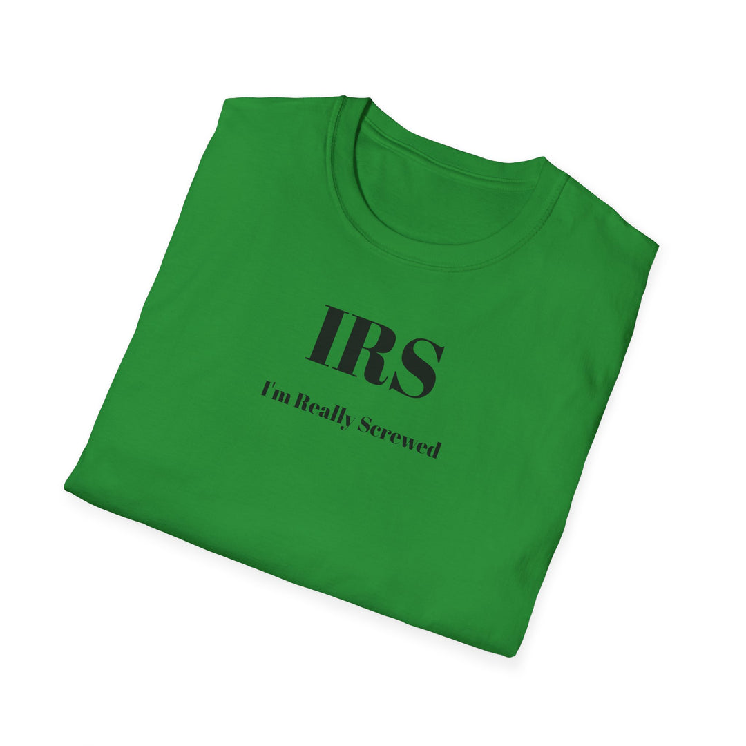 IRS: I'm Really Screwed T-Shirt