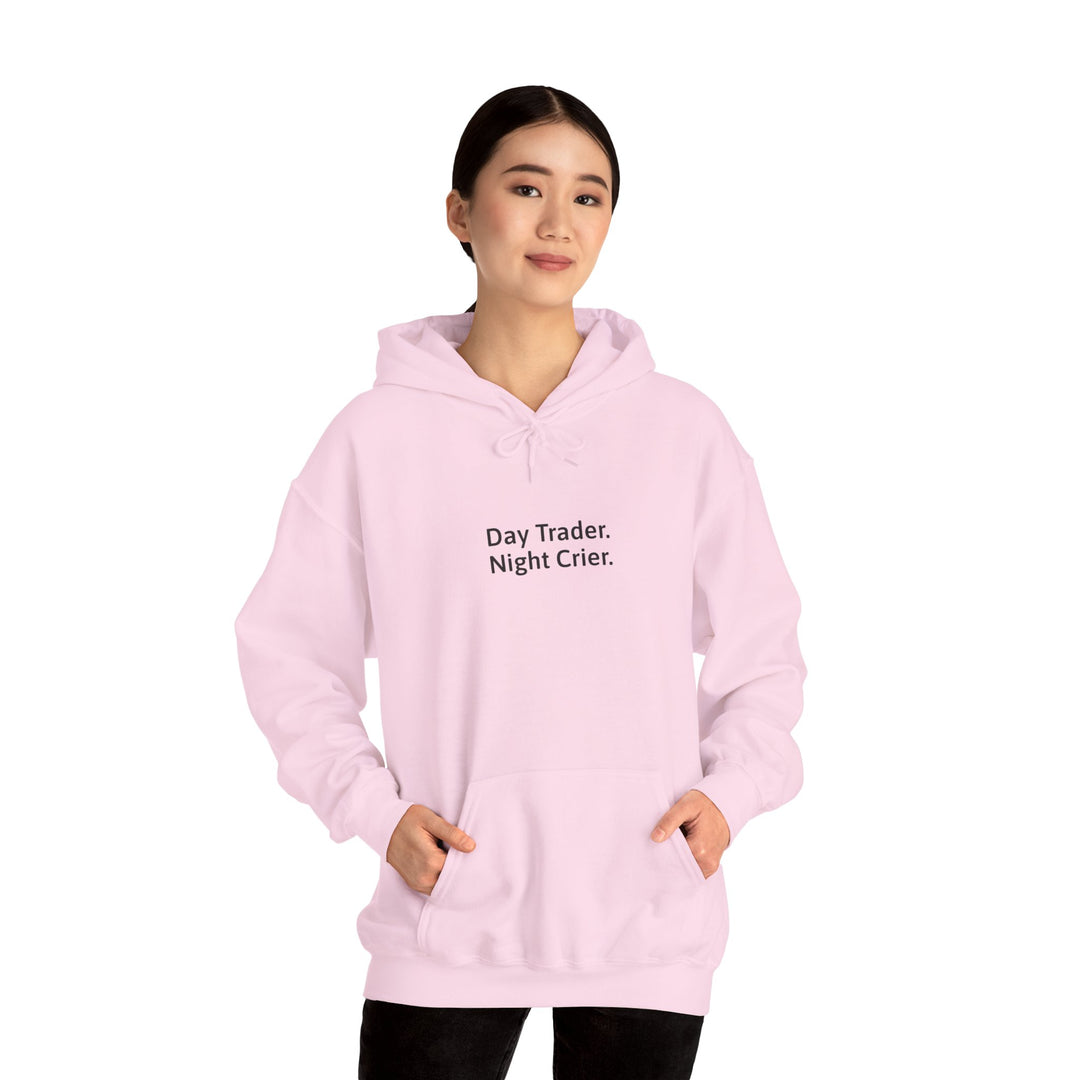 Day Trader. Night Crier. Hoodie