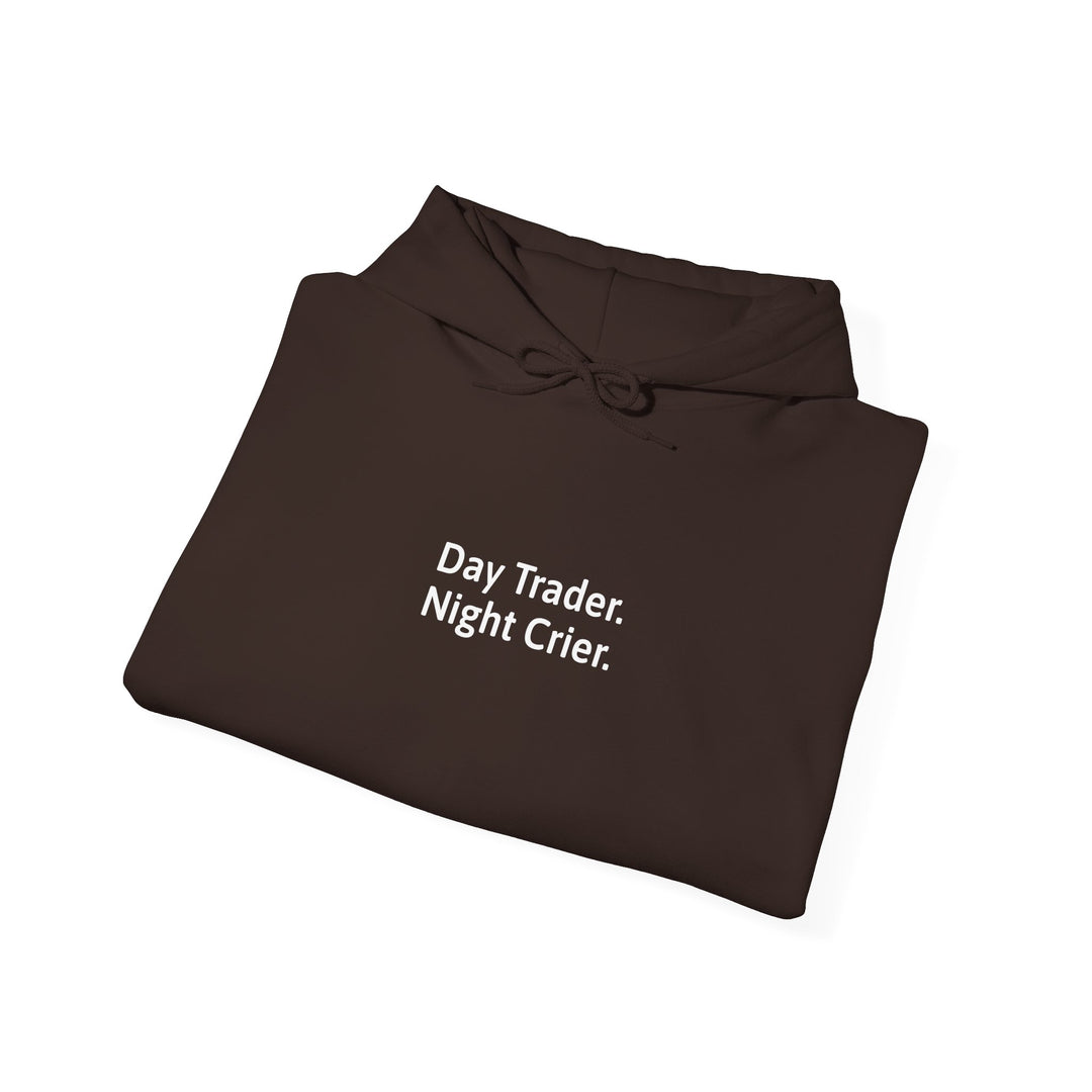 Day Trader. Night Crier. Hoodie