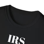 Load image into Gallery viewer, IRS: I'm Really Screwed T-Shirt