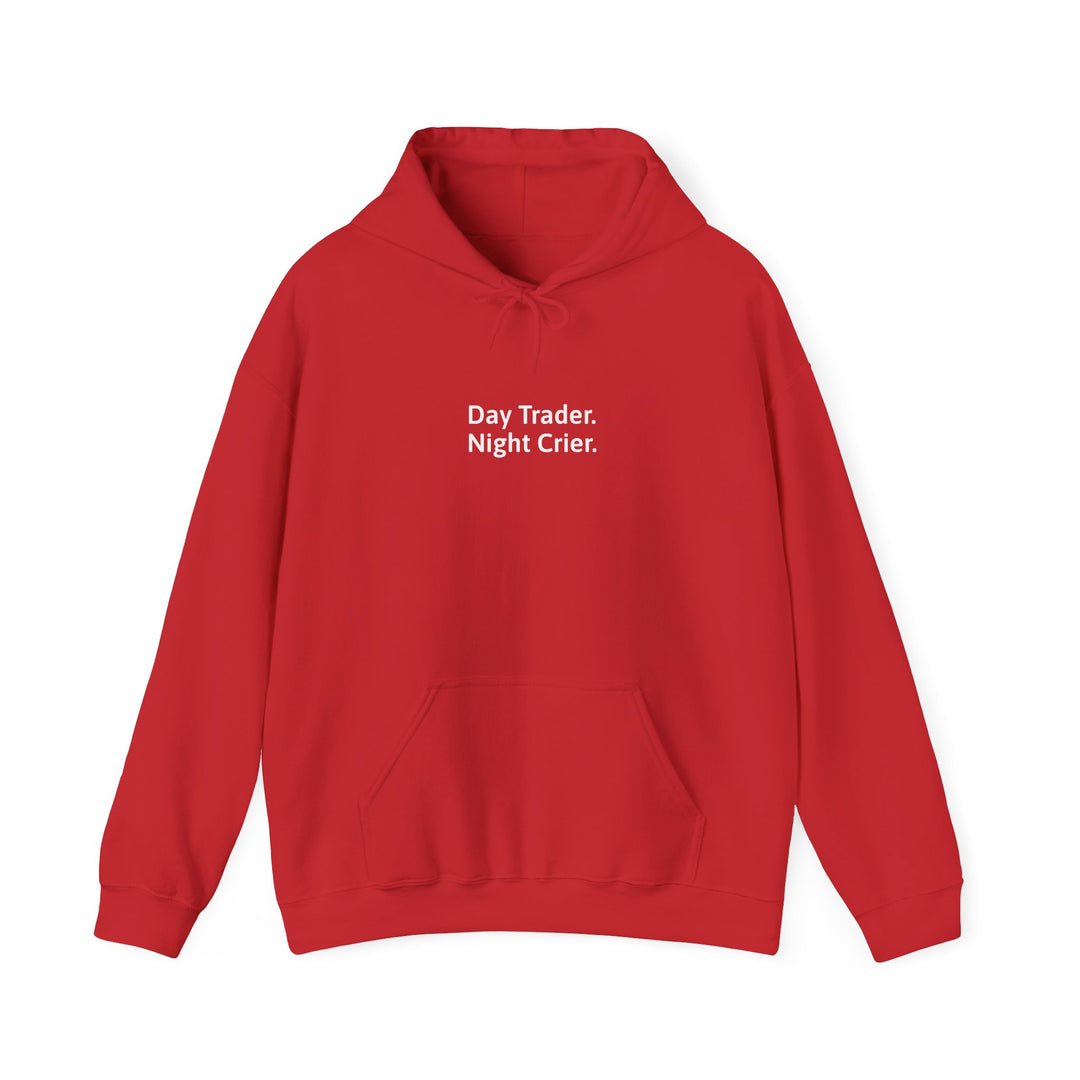 Day Trader. Night Crier. Hoodie