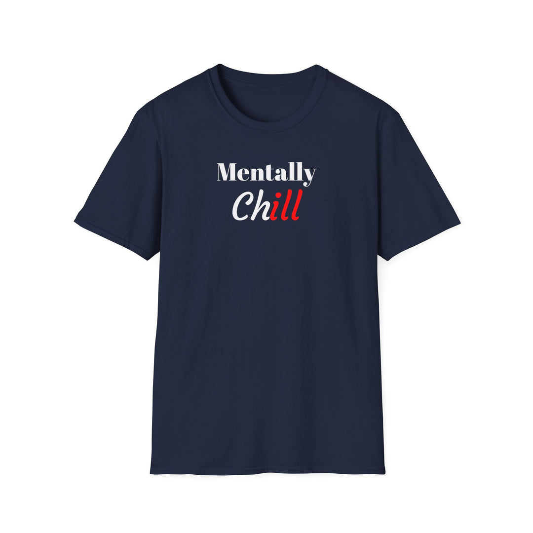 Mentally Chill T-Shirt