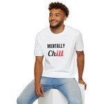 Load image into Gallery viewer, Mentally Chill T-Shirt
