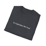 Load image into Gallery viewer, In Capitalism We Trust T-Shirt
