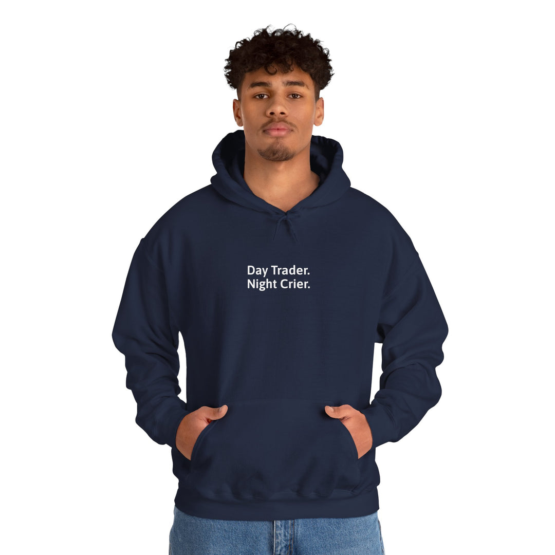 Day Trader. Night Crier. Hoodie