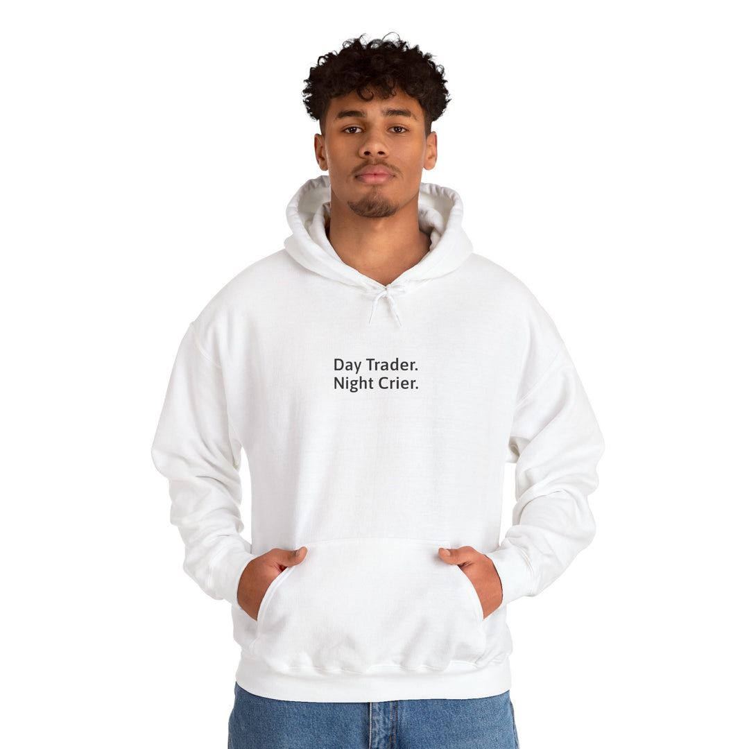 Day Trader. Night Crier. Hoodie