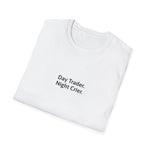 Load image into Gallery viewer, Day Trader. Night Crier. T-Shirt
